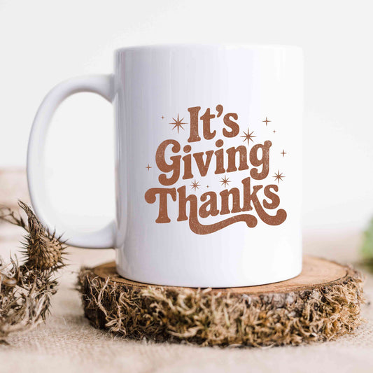 It's Giving Thanks - Coffee Mug
