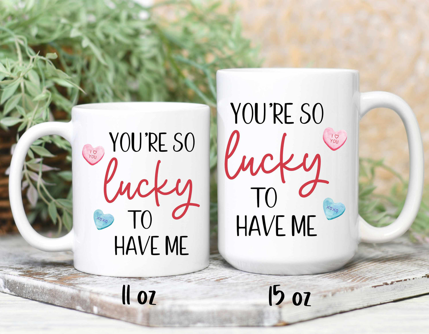 Lucky to Have Me - Ceramic Mug