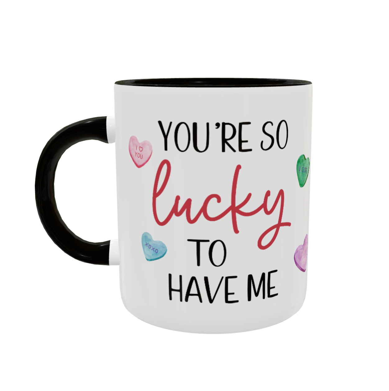 Lucky to Have Me - Ceramic Mug
