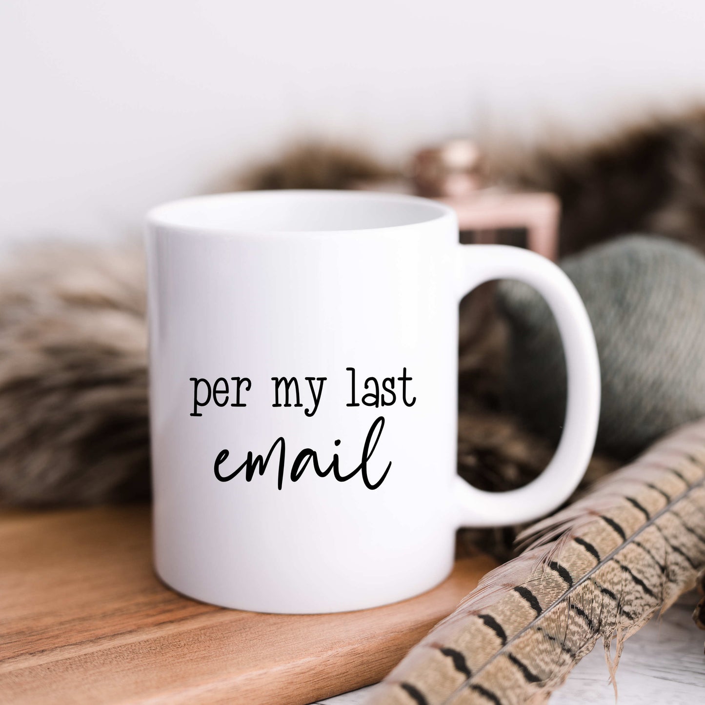 CLEARANCE Mugs - Per My Last Email