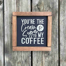 Load image into Gallery viewer, Cream to my Coffee - Framed Wood Sign
