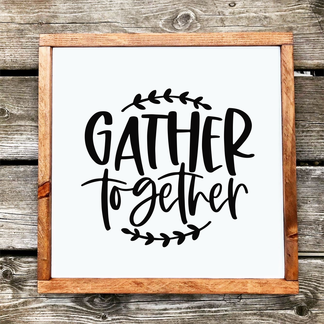 Gather Together - Framed Wood Sign