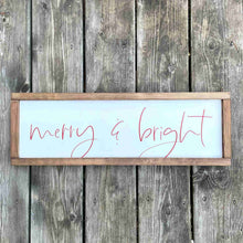 Load image into Gallery viewer, Merry &amp; Bright - Framed Wood Sign
