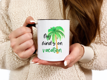 Load image into Gallery viewer, Mind on Vacation - Ceramic Mug
