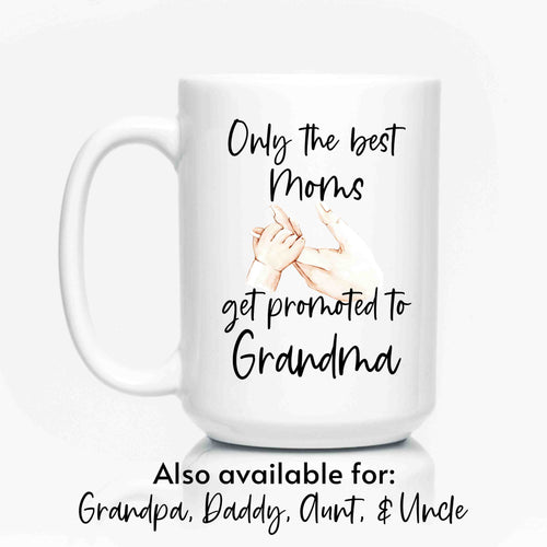 Only the best Moms get promoted to Grandma