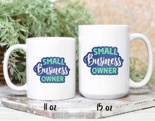 Load image into Gallery viewer, Small Business Owner - Ceramic Mug

