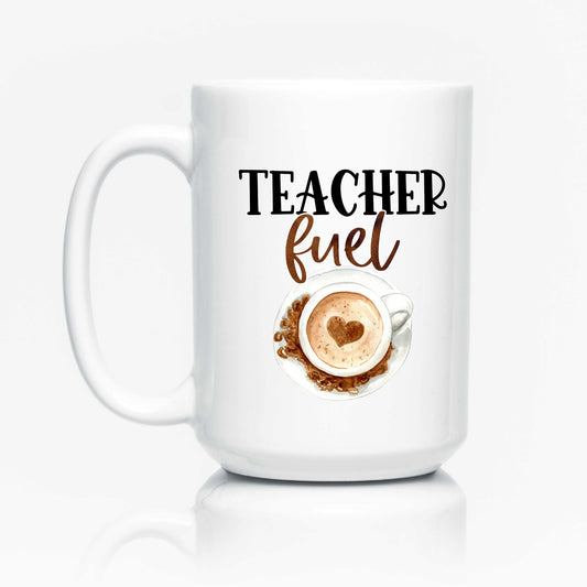 Teacher Fuel Coffee Mug