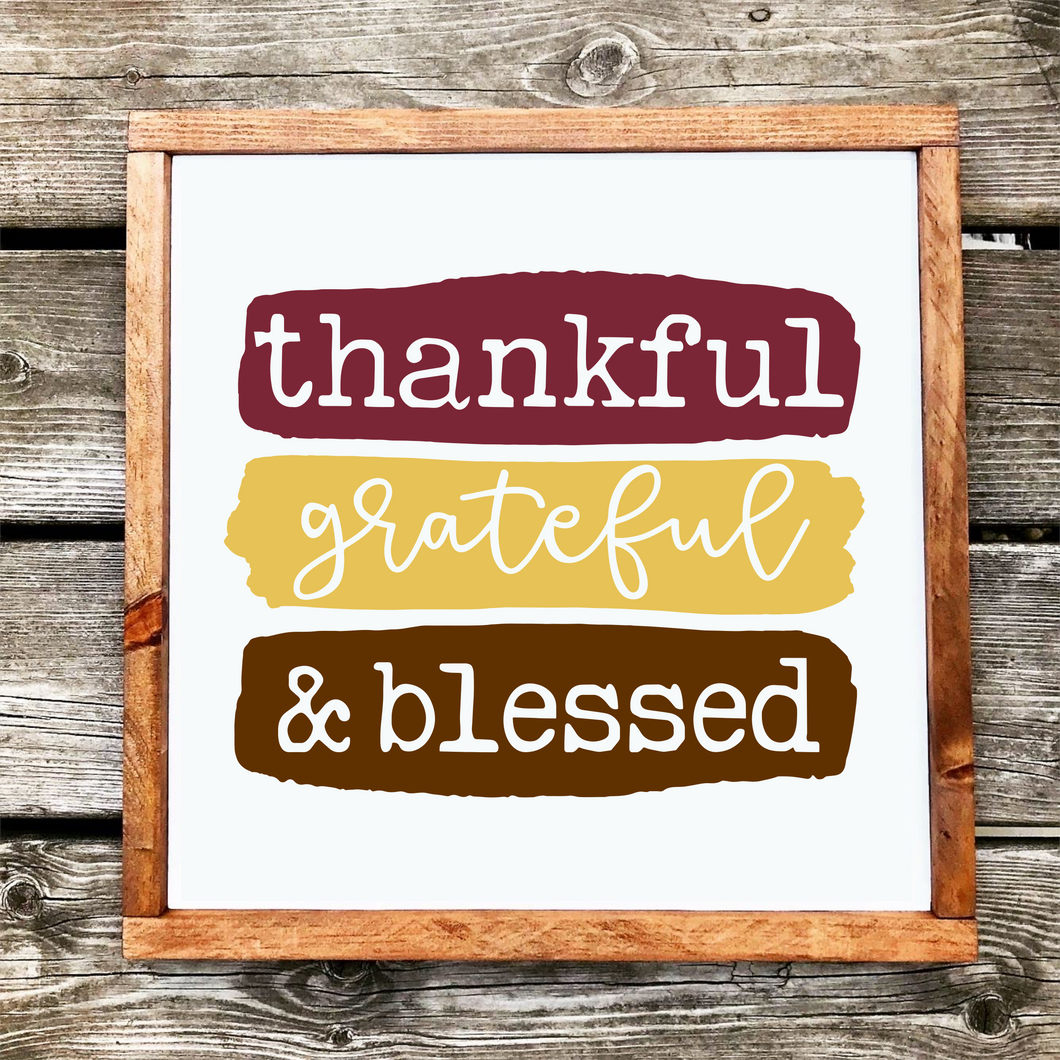 Thankful Grateful & Blessed - Framed Wood Sign