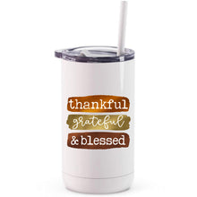 Load image into Gallery viewer, Thankful, Grateful, &amp; Blessed tumbler
