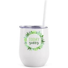 Load image into Gallery viewer, Today Succs funny printed wine tumbler
