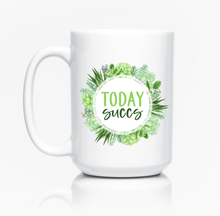 Load image into Gallery viewer, Today Succs - Ceramic Mug
