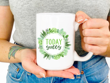 Load image into Gallery viewer, Today Succs - Ceramic Mug
