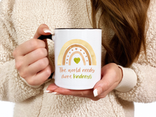 Load image into Gallery viewer, World Needs Kindness - Ceramic Mug
