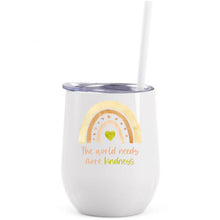 Load image into Gallery viewer, World needs kindness wine tumbler
